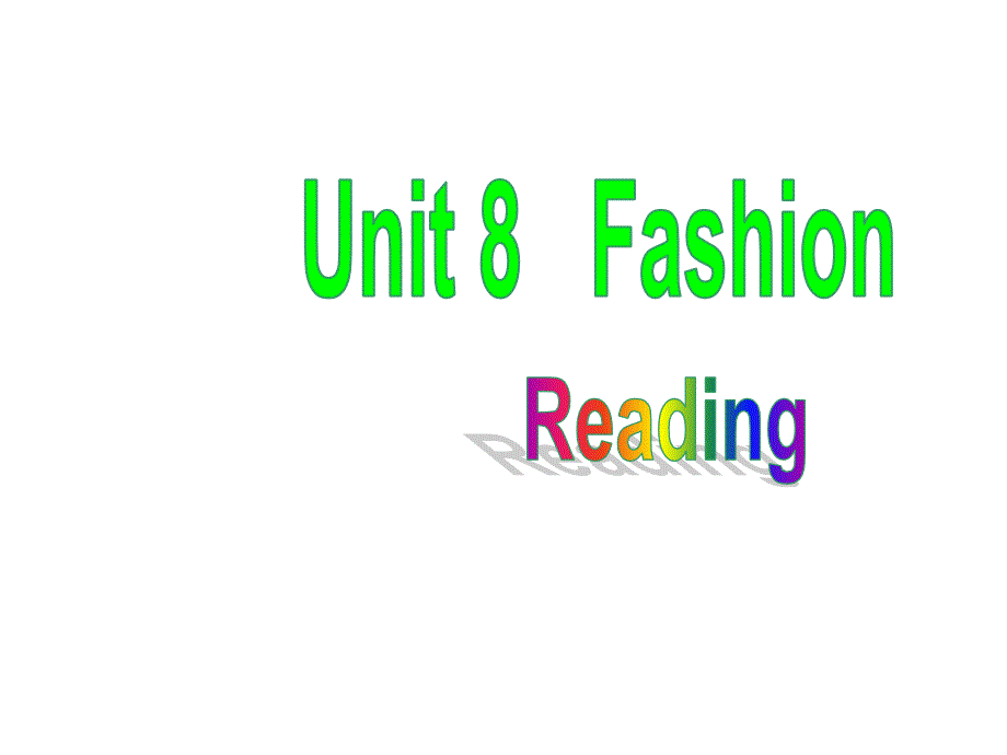 Unit8FashionReading共40张PPT_第1页