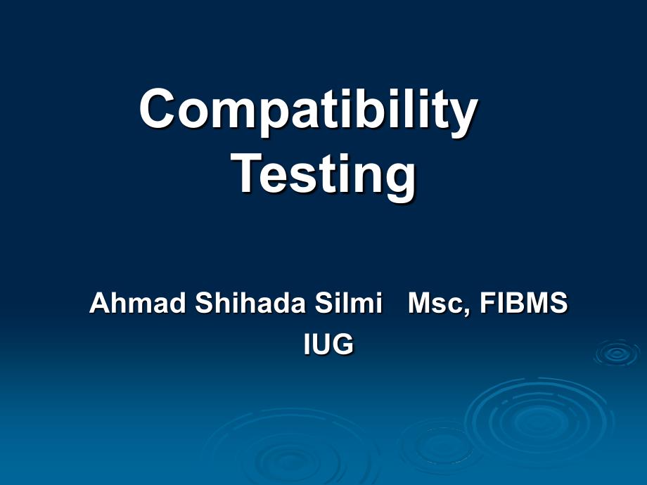 Compatibility Testing：兼容性测试_第1页