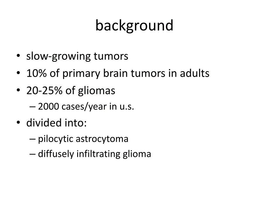 low grade gliomaUniversity of Louisville：低级别胶质瘤路易斯威尔大学_第3页