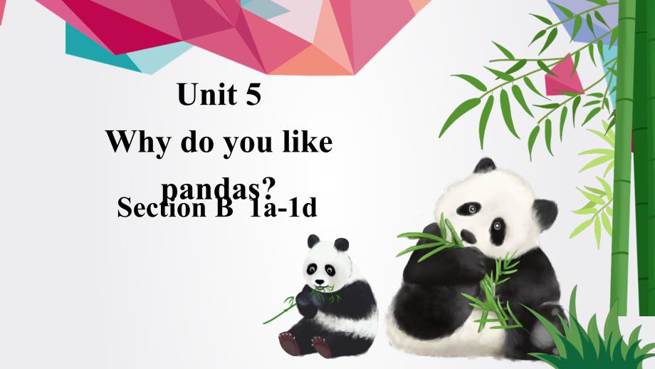 人教版七年级下册Unit 5 Why do you like pandas_ Section B 1a-1d 课件_第1页