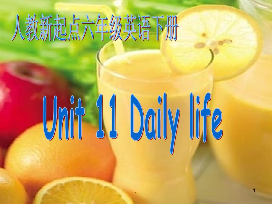 六年级英语下册Unit11Dailylife2课件人教新起点_第1页