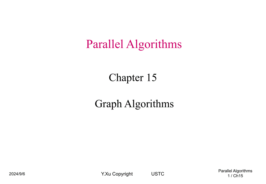 并行计算多媒体课件并行算法设计与分析ch15GraphAlgorithms_第1页