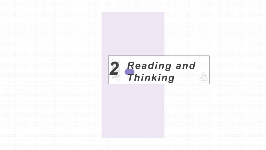 【课件】Unit+2Reading+and+Thinking+课件-2022-2023学年高中英语人教版（2019）必修第三册.pptxUnit+2Reading+and+Thinking+课件-人教版（2019）必修第三册_第2页