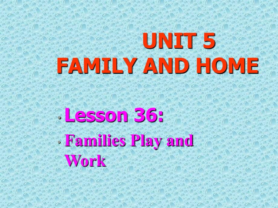 七年级英语上：Unit5 Family and Home Lesson 36 Families Play and Work课件冀教版_第3页