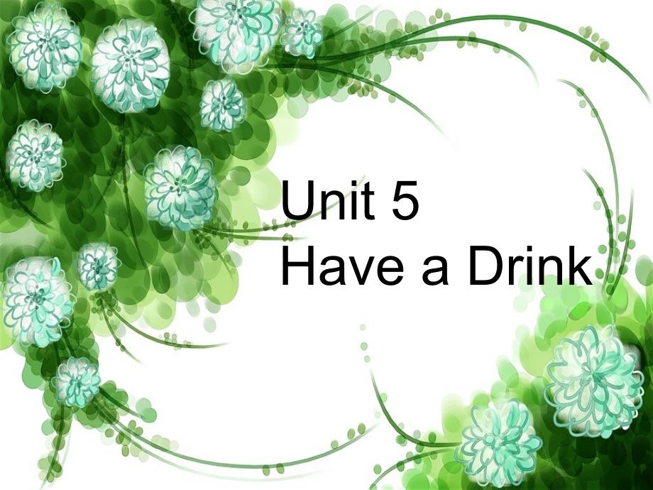 三年级下册英语课件Unit 5 Have a Drink Lesson 2 ∣重大版 (共15张PPT)教学文档_第1页