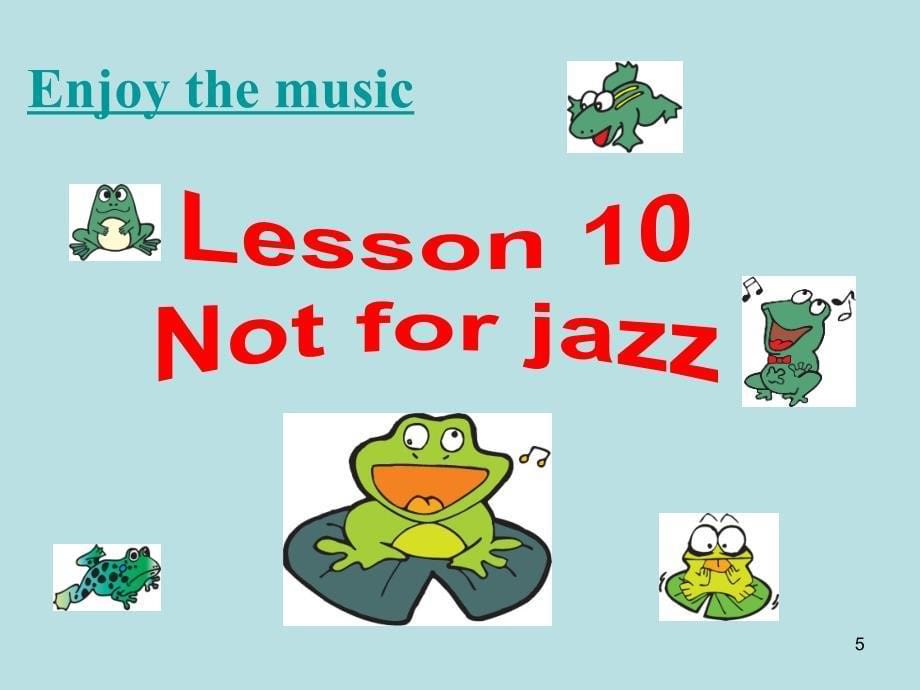 新概念英语第二册Lesson10Notforjazz课堂PPT_第5页