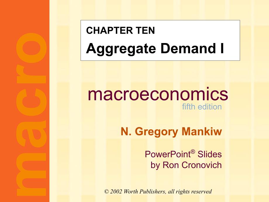 宏观经济学英文教学课件：chapter10 Aggregate Demand I_第1页