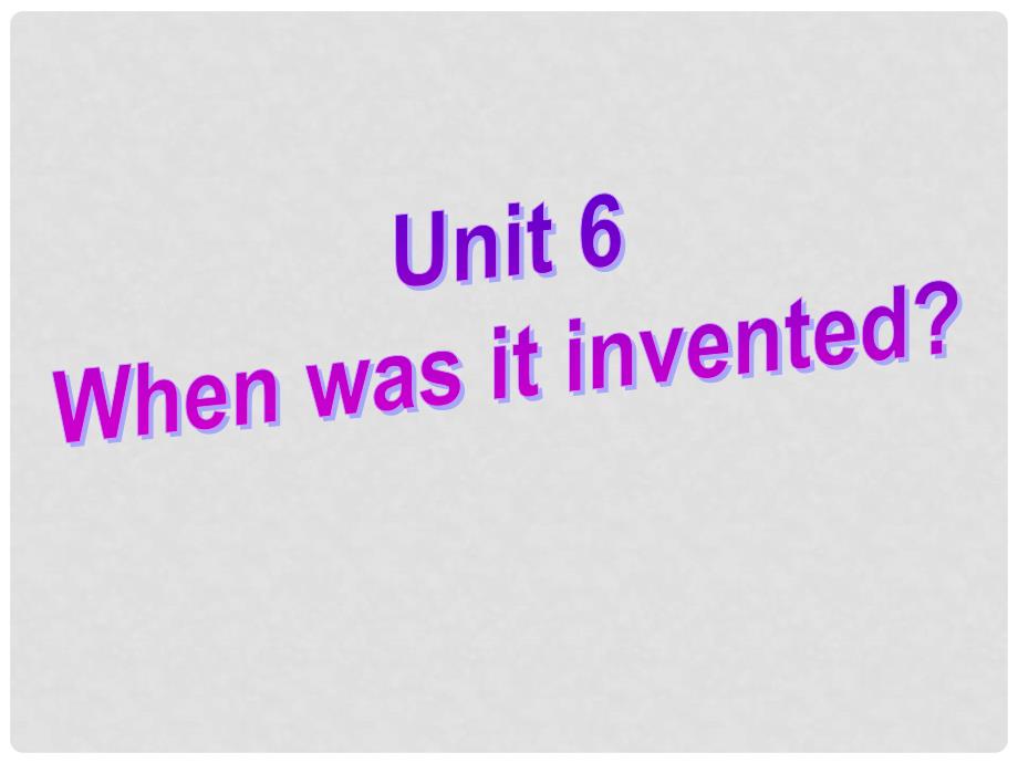 广西贵港市平南县上渡镇大成初级中学九年级英语全册 Unit 6 When was it invented？Section B2课件 （新版）人教新目标版_第2页