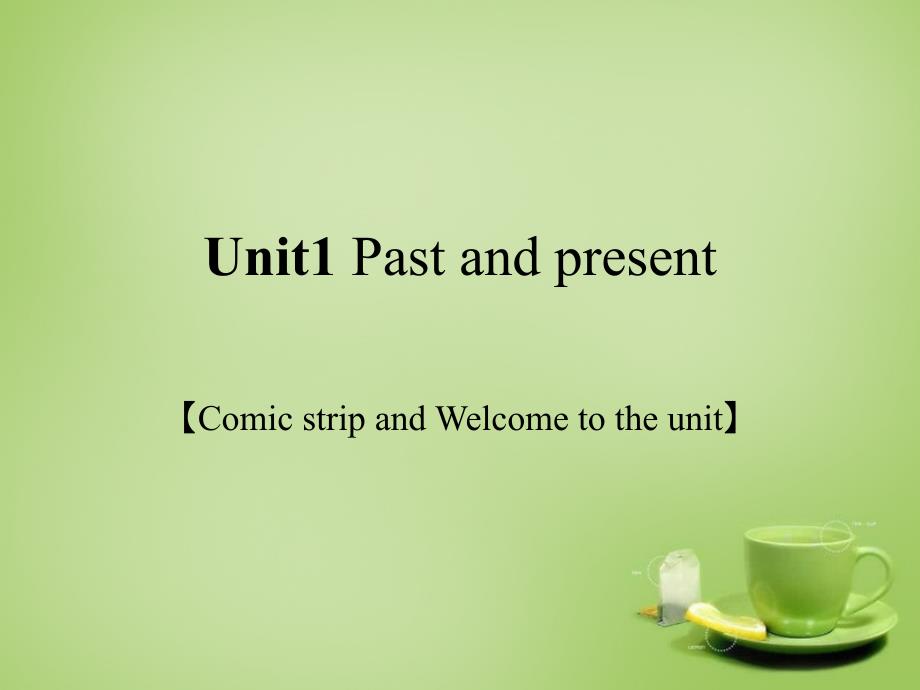 八年级英语下册 Unit 1 Past and Present comic课件_第1页