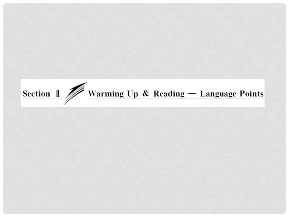 高中英语 Unit 5Section Ⅱ WarmingUp &amp; Reading Language Points课件 新人教版选修6_第3页