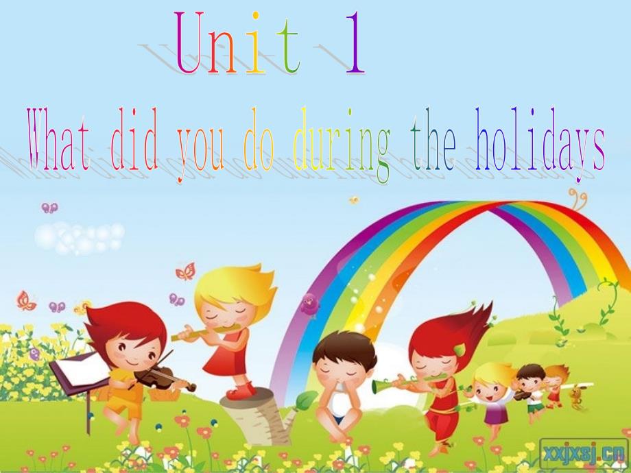 Unit1WhatdidyoudoduringtheholidaysPeriod2_第1页