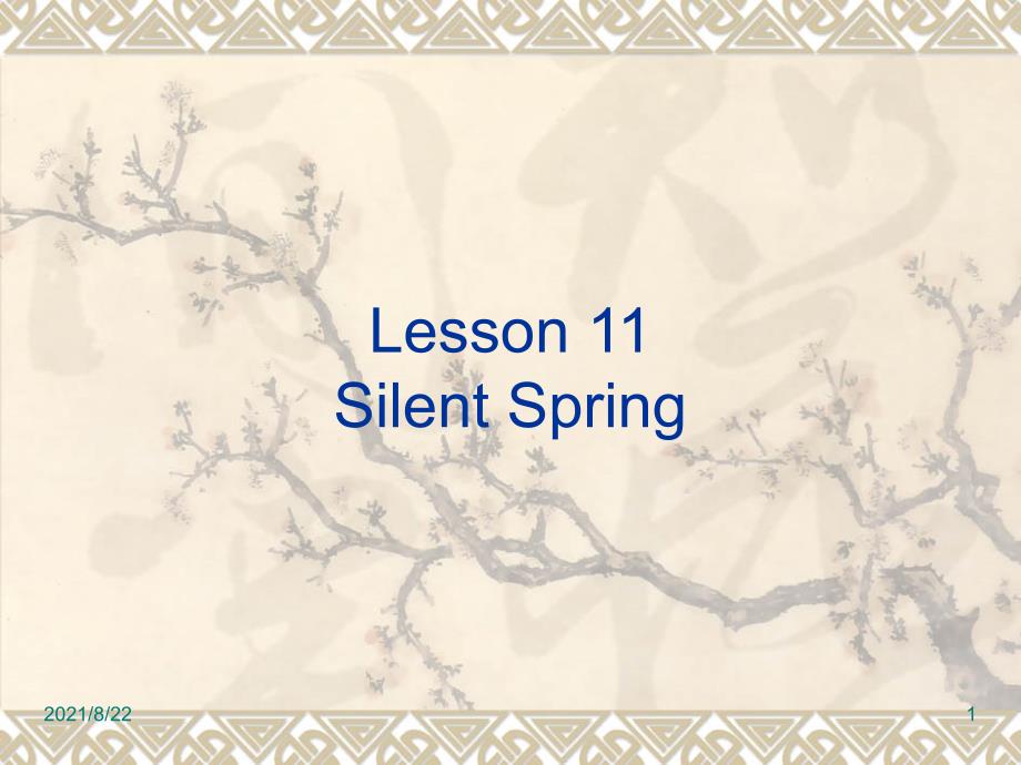 现代大学英语精读3-Lesson-11-Silent-Spring推荐课件_第1页