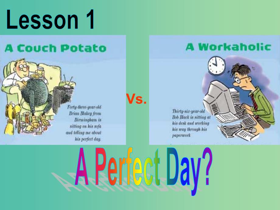 高中英语 Unit 1 Lifestyle lesson 1 A Perfect Day课件 北师大版必修1.ppt_第1页