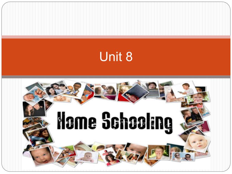 《大学英语》课件 Unit8Home-schooling_第1页