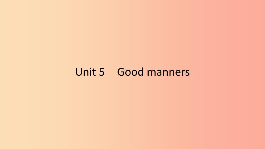 2019春八年级英语下册 Unit 5 Good manners（第2课时）Reading（1）课件 （新版）牛津版.ppt_第1页