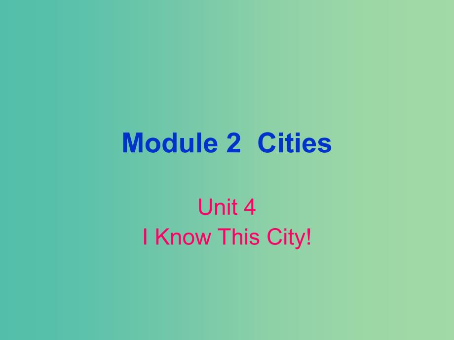 六年级英语上册《Module 2 Unit 4 I Know This City!》课件2 广州版_第1页