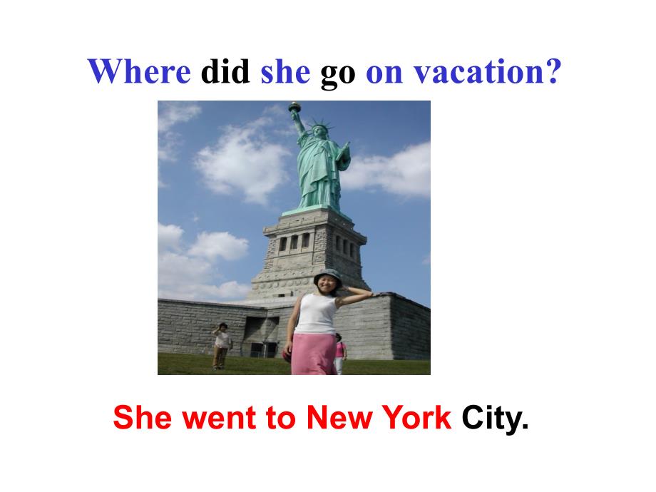 八年级上Unit1Where_did_you_go_on_vacation全单元_第3页