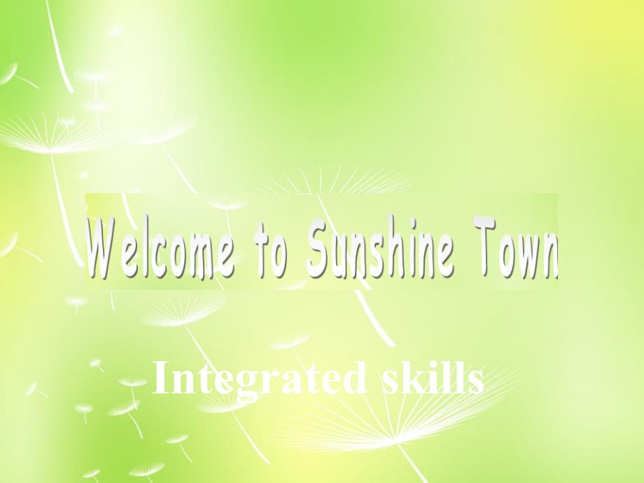 江苏省兴化市昭阳湖初级中学七年级英语下册《Unit3WelcometoSunshineTownIntegratedskills》课件（新版）牛津版_第1页