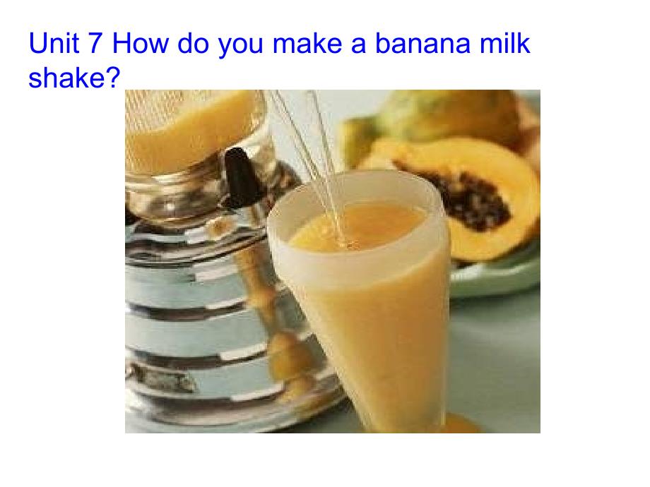 how-do-you-make-a-banana-milk-shake课件3(1)_第1页