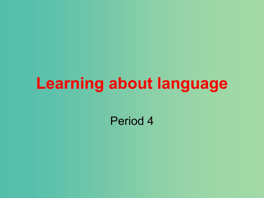 高中英语 Unit2 Robots Learning about language课件 新人教版选修7.ppt_第1页