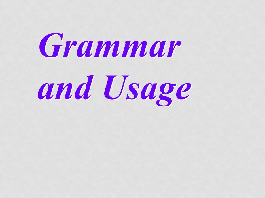 高二英语Grammaand Usage课件牛津版选修6_第1页