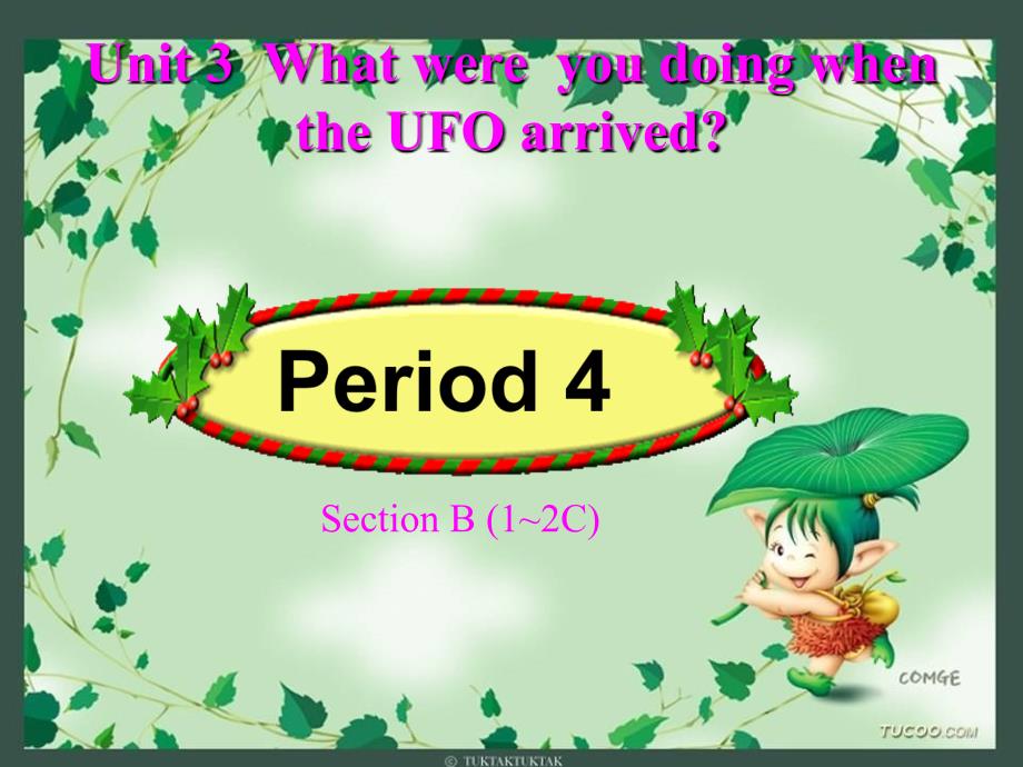 新目标初中英语八年级下册Unit3What were you doing when the UFO arrivedPeriod 4课件_第1页