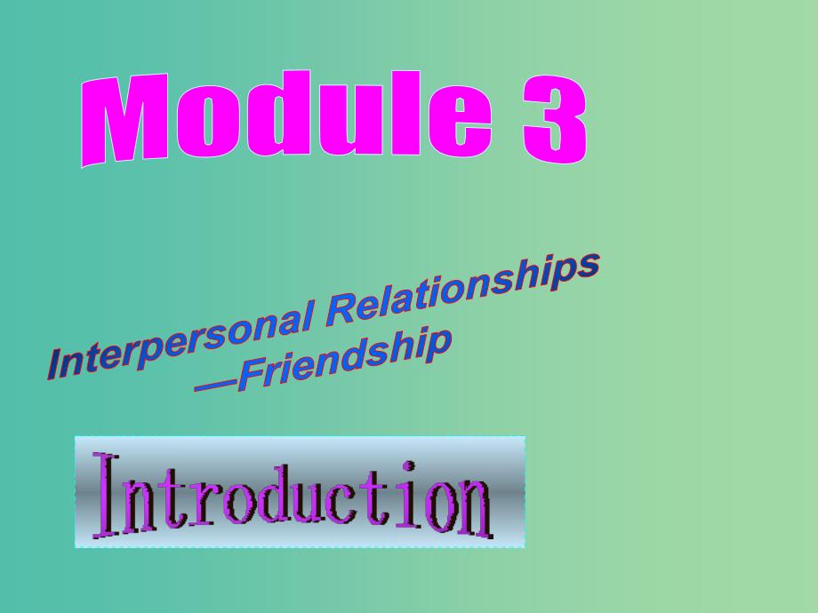 高中英语 Module3 introduction课件 外研版选修6.ppt_第1页