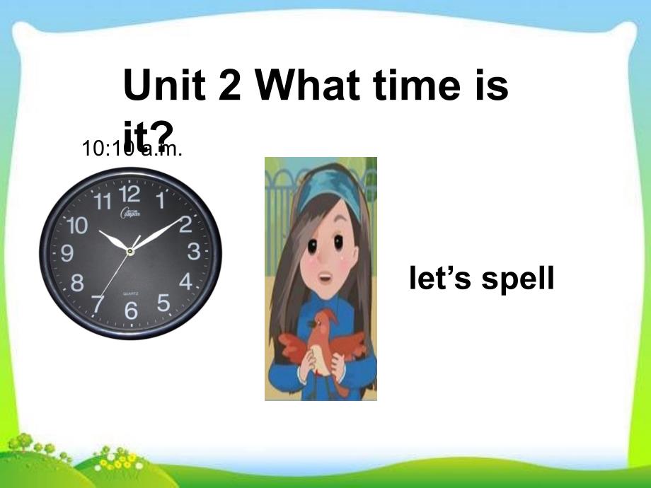 新版PEP小学英语四年级下册unit2_what_time_is_it_第三课时_Let’s_spell免费ppt课件下载_第1页