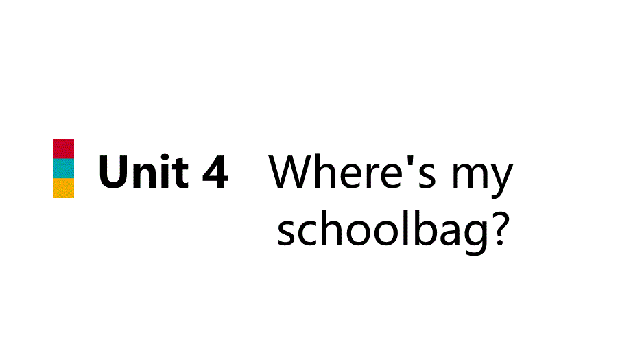 2018-2019学年七年级英语上册 Unit 4 Where&amp;rsquo;s my schoolbag Section A（1a-2d）导学课件 （新版）人教新目标版_第1页