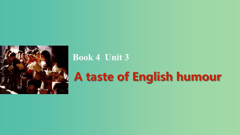 高考英语一轮复习 Unit 3 A taste of English humour课件 新人教版必修4.ppt_第1页