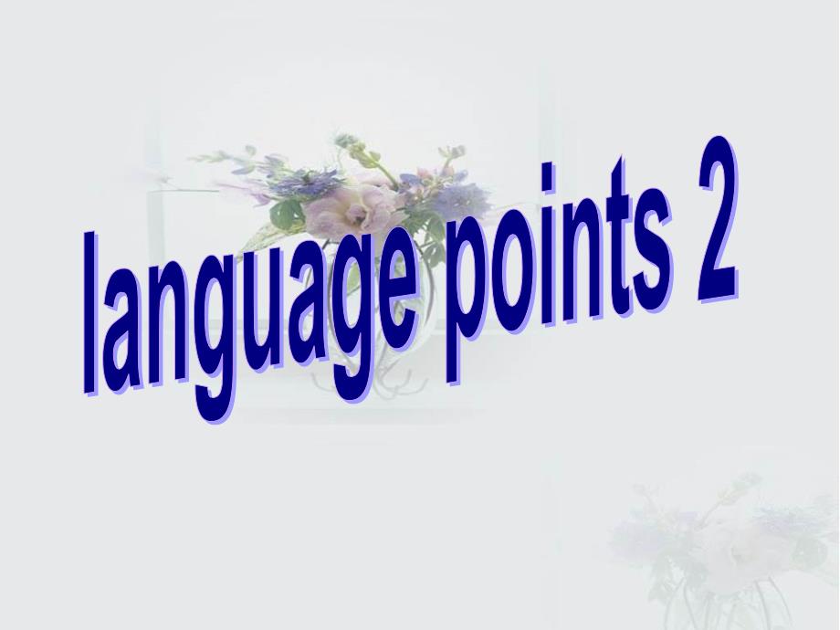 英语：Unit2Languagepoints2课件新人教版必修5_第1页