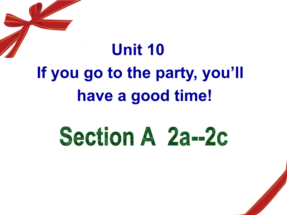 （最新版）Unit10__SectionA（2a-2c）参考课件_第1页