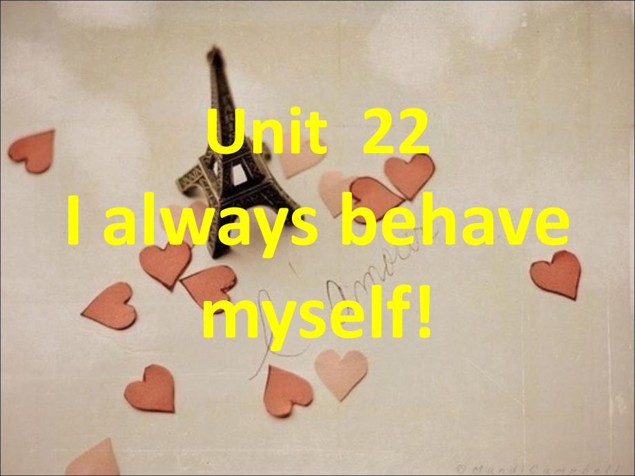 青少版新概念2B Unit 22 I always behave myself课件_第1页