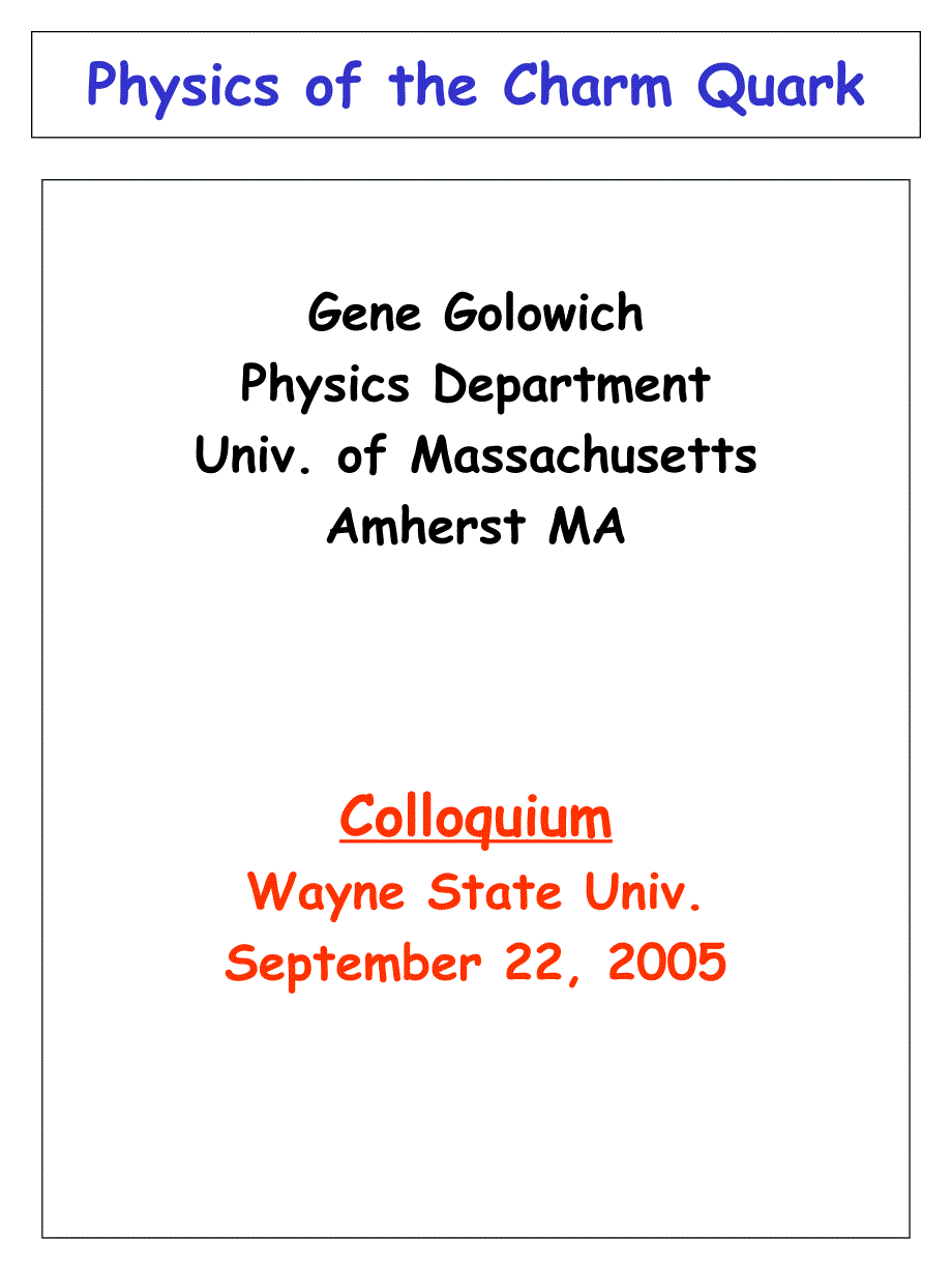 Physics of the Charm QuarkWayne State University Physics_第1页