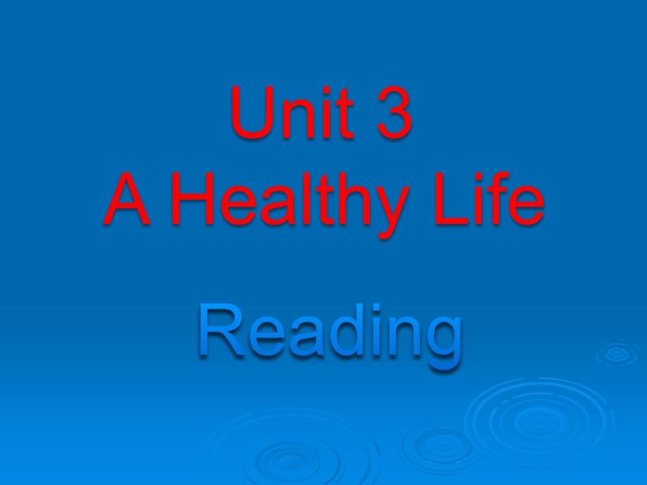 选修6unit3ahealthylifeReading公开课_第1页