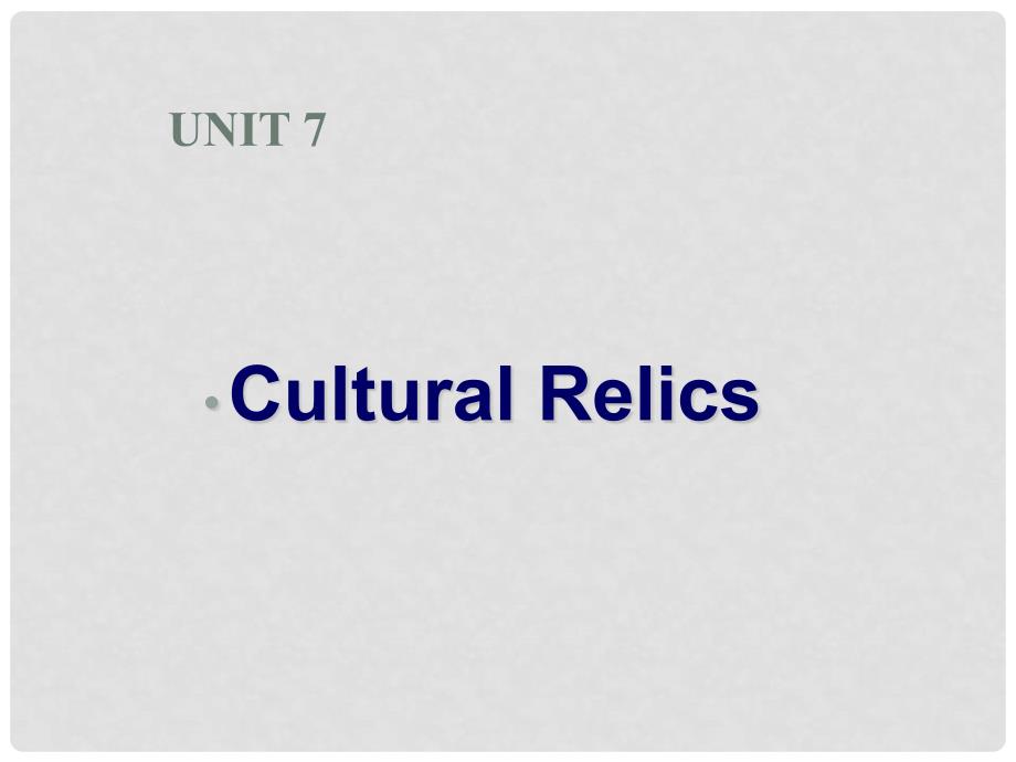 高一英语：unit7 cultural relics课件旧人教版_第1页