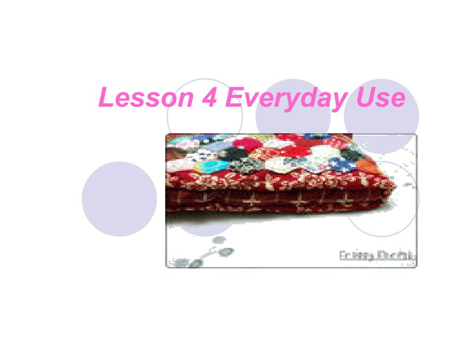 高级英语第四课_Everyday_Use_第1页