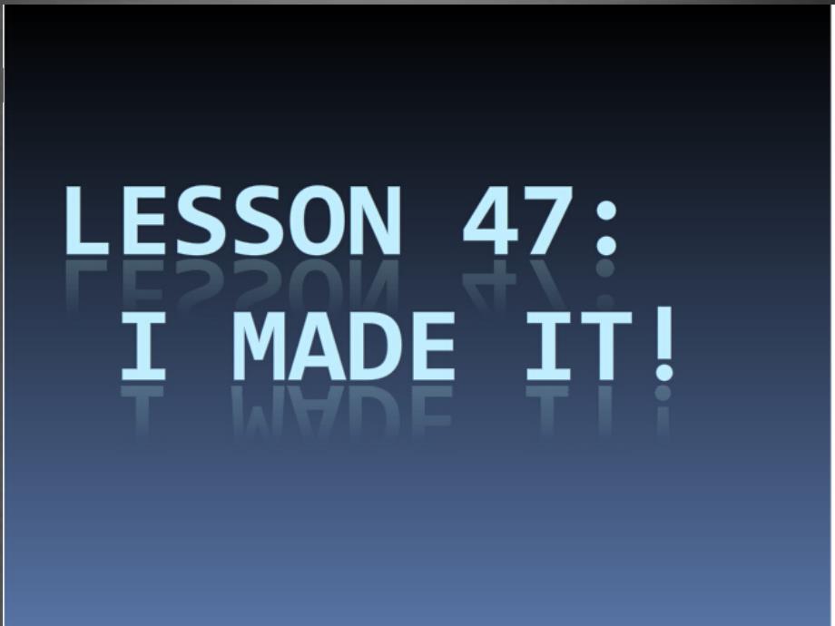 冀教初中英语八上《Lesson 47 I Made It !》PPT课件 (2)_第1页