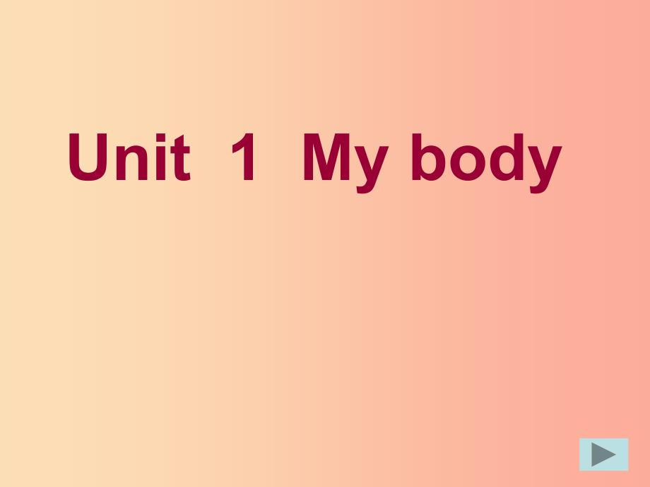 三年级英语下册 Unit 1 My Body课件1 陕旅版.ppt_第1页