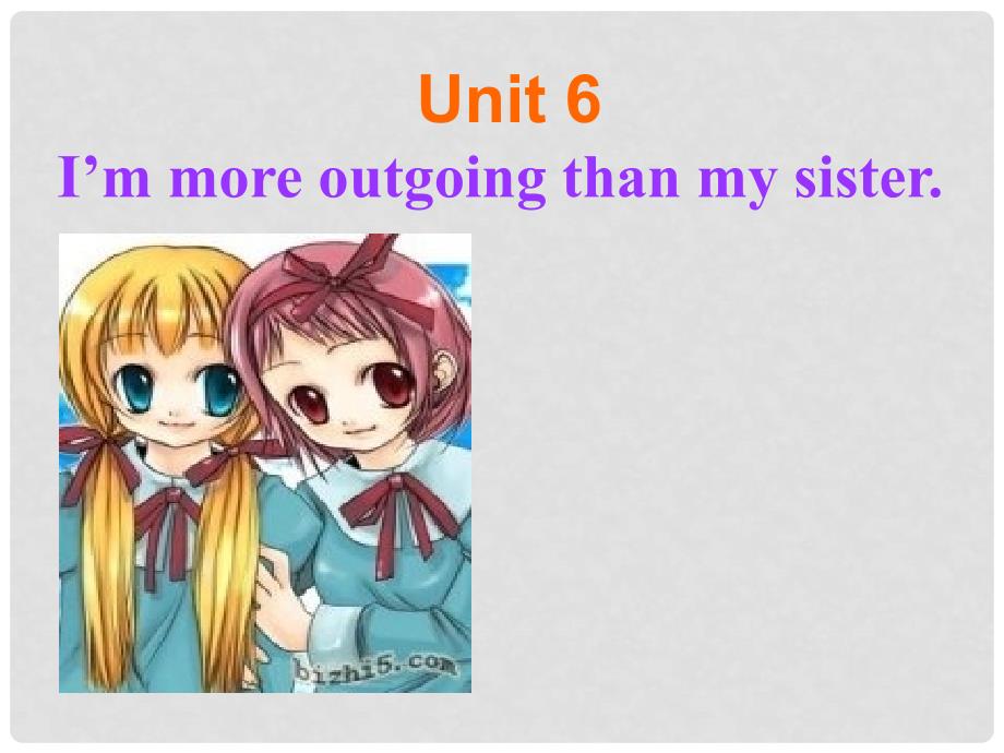 青海省青海师大附属第二中学八年级英语上册《Unit 6 I’m more outgoing than my sister Section B2》课件 人教新目标版_第1页