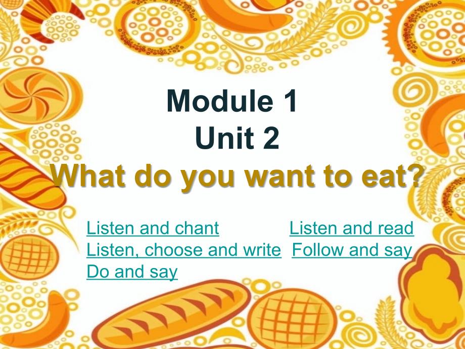 2022春六年级英语下册 Module 1 Unit 2《What do you want to eat》课件5 （新版）外研版_第1页