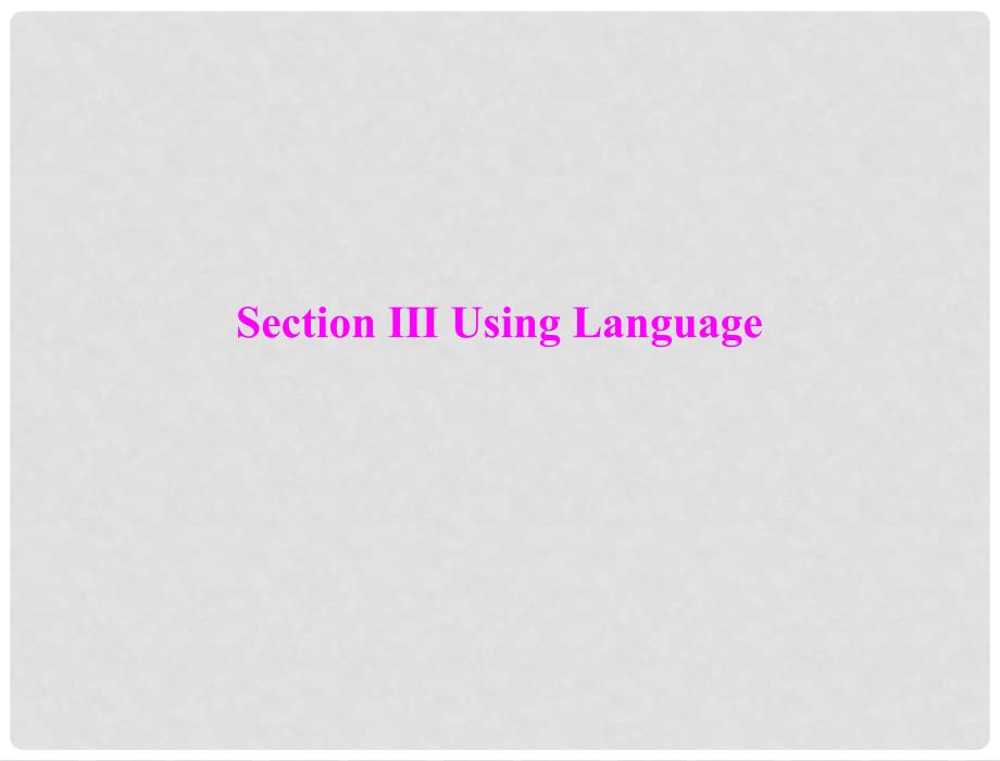 高中英语 unit 5 section ⅲ using language精品课件 新人教版必修4_第1页