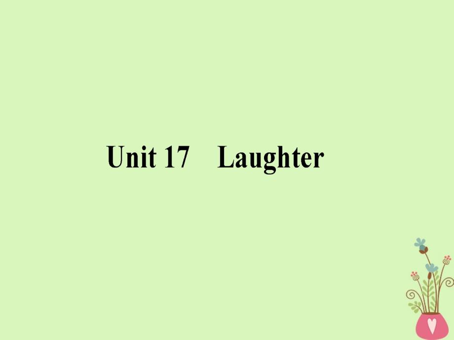 2019年北师大版英语单元复习课件：：Unit17Laughter课件北师大版选修6_第1页