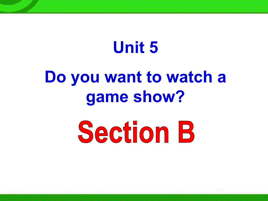 Unit5课件SectionB_第1页