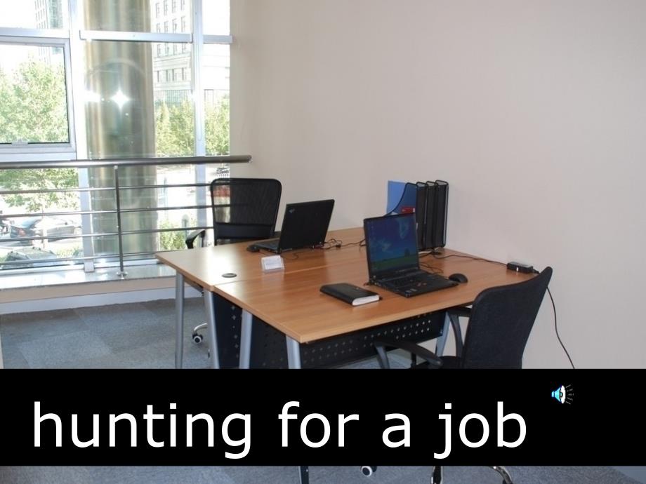 英语表演huntingforajob.ppt_第1页