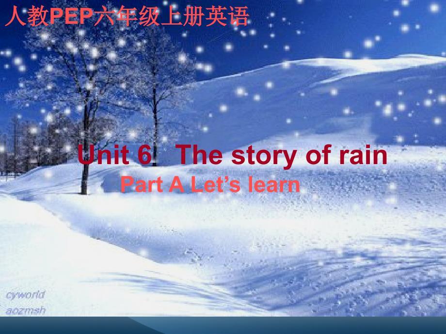 人教PEP版英语六上unit 6 the story of rainPart A Let’s learn PPT课件_第1页