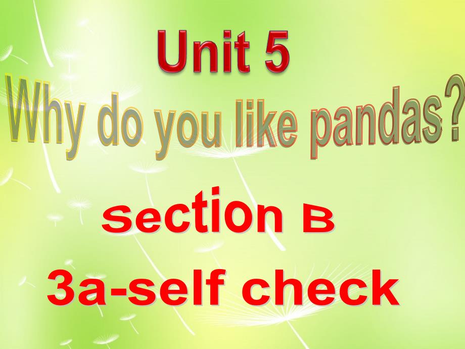 七年级英语 Unit 5 Why do you like pandas Period 4课件_第3页