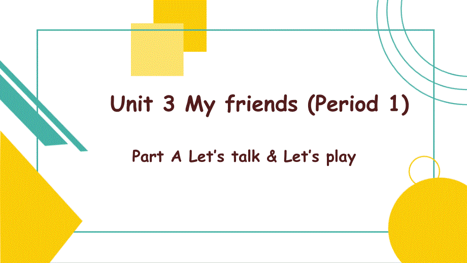 人教PEP版英语四年级上册Unit 3 My friends ALets talk Lets play 课件_第1页