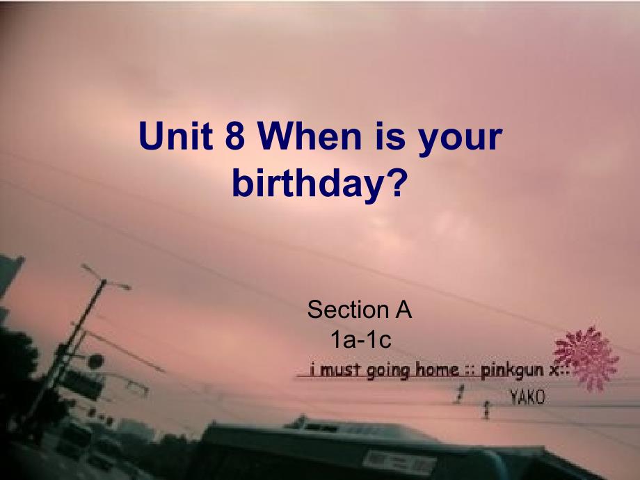 Unit_8_When_is_your_birthday单元课件_第1页