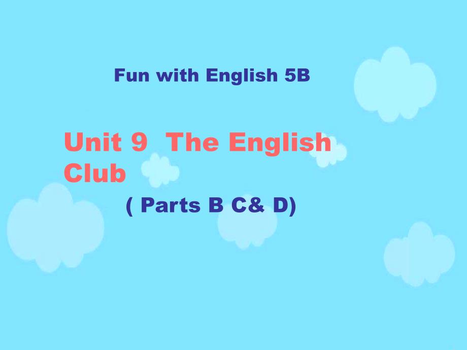 5B_Unit9_B_C_D课件_第2页